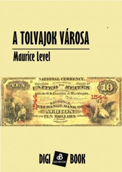 Maurice Level - Level Maurice - A tolvajok vrosa