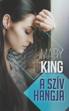 Mary King - A szv hangja