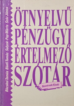 B�cskai Tam�s - B�nfi Tam�s - �tnyelv� p�nz�gyi �rtelmez� sz�t�r