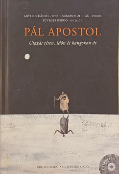 Gryllus D�niel - Sumonyi Zolt�n - S�veges Gerg� - P�l apostol
