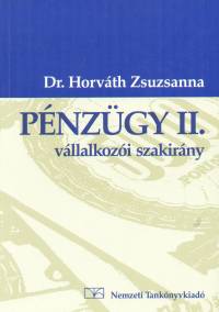 Horvth Zsuzsanna - Pnzgy II. -  Vllalkozi szakirny