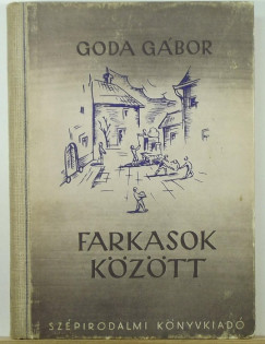 Goda Gábor - Farkas a farkasok között