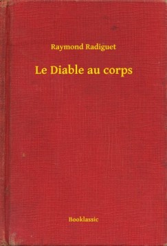 Raymond Radiguet - Le Diable au corps