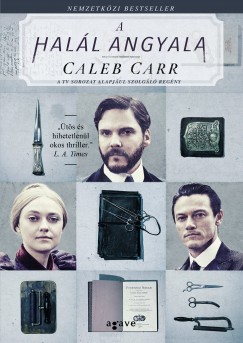 Caleb Carr - A hall angyala