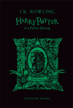 J. K. Rowling - Harry Potter s a Flvr Herceg - Mardekros kiads