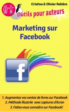 Olivier Rebiere Cristina Rebiere - Marketing sur Facebook