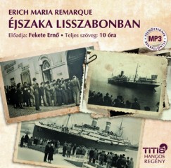 Erich Maria Remarque - Fekete Ern - jszaka Lisszabonban - Hangosknyv (MP3)