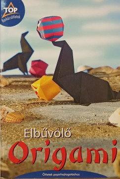 Yumi Gottscheber - Elbűvölő origami