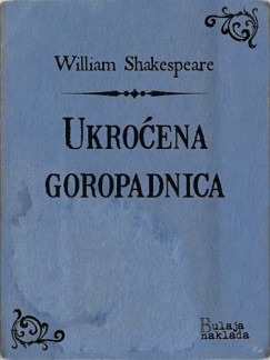William Shakespeare - Ukro�ena goropadnica