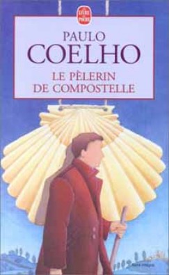 Paulo Coelho - LE PLERIN DE COMPOSTELLE