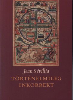Jean Svillia - Trtnelmileg inkorrekt