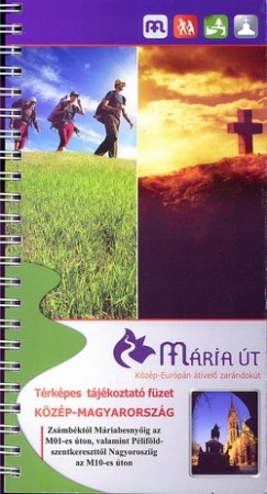 M�ria �t - K�z�p-Magyarorsz�g t�rk�pes t�j�koztat� f�zet