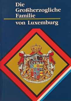 Die Groherzogliche Familie von Luxemburg