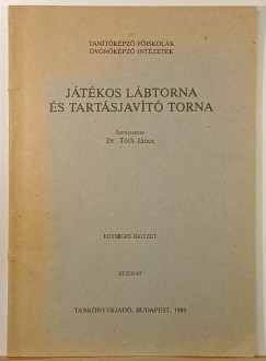 Dr. Tóth János (Szerk.) - Játékos lábtorna és tartásjavító torna
