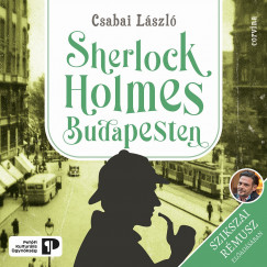 Csabai László - Szikszai Rémusz - Sherlock Holmes Budapesten