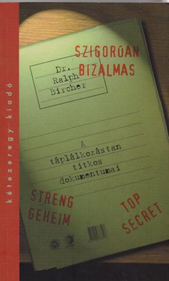 Dr. Ralph Bircher - Szigoran bizalmas