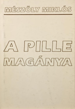 Mszly Mikls - A pille magnya