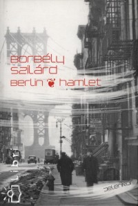 Borbly Szilrd - Berlin - Hamlet