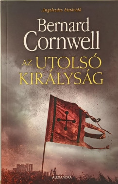 Bernard Cornwell - Az utols kirlysg