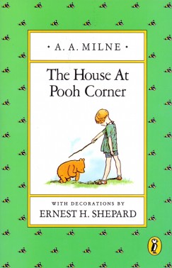 A. A. Milne - The House At Pooh Corner