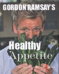 Gordon Ramsay - Gordon Ramsay's Healthy Appetite