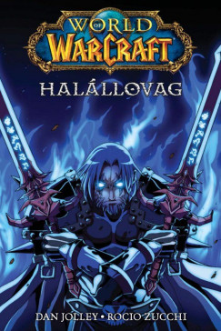 Dan Jolley - World of Warcraft: Halállovag