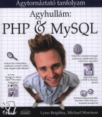 Lynn Beighley - Michael Morrison - Agyhullm: PHP & MySQL