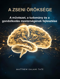 Matthew Kalani Tate - A Zseni öröksége