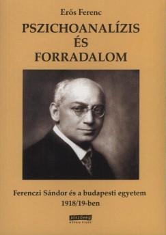 Ers Ferenc - Pszichoanalzis s forradalom