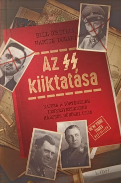 Martin Dugard - Bill O'Reilly - Az SS kiiktatsa