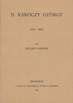 Szilgyi Sndor - II. Rkczy Gyrgy, 1621-1660