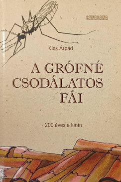 Kiss Árpád - A grófné csodálatos fái
