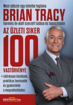 Brian Tracy - Az zleti siker 100 vastrvnye