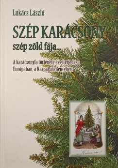 Lukcs Lszl - Szp karcsony szp zld fja...