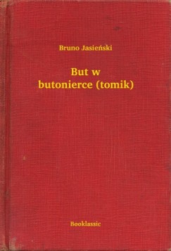 Bruno Jasienski - But w butonierce (tomik)