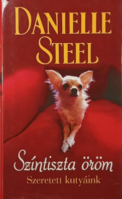 Danielle Steel - Színtiszta öröm