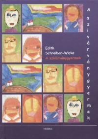 Edith Schreiber-Wicke - A szivrvnygyermek