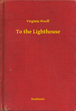 Virginia Woolf - To the Lighthouse