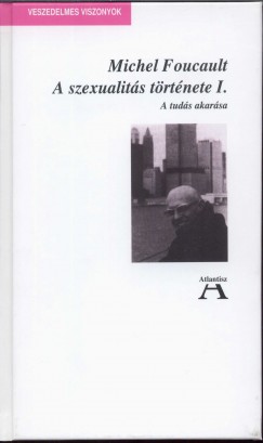 Michel Foucault - A szexualits trtnete I.