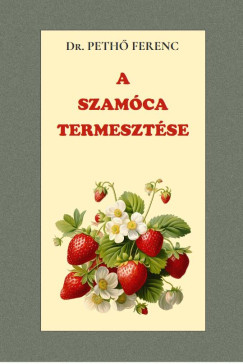 Dr. Peth� Ferenc - A szam�ca termeszt�se