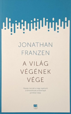 Jonathan Franzen - A világ végének vége