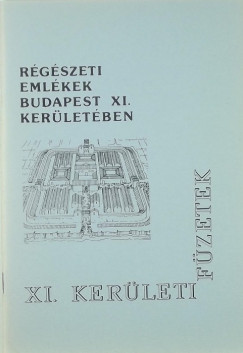 Havassy Pter   (Szerk.) - Rgszeti emlkek Budapest XI. kerletben