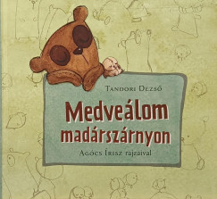 Tandori Dezső - Medveálom madárszárnyon (dedikált)