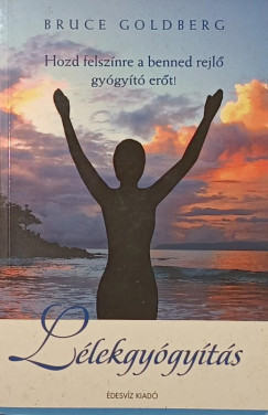 Dr. Bruce Goldberg - L�lekgy�gy�t�s
