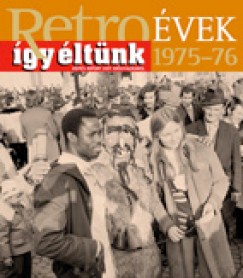 Szky Jnos - Retrovek 1975-76 - gy ltnk