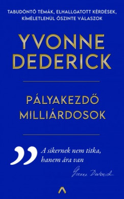 Yvonne Dederick - Dederick Yvonne - Plyakezd millirdosok