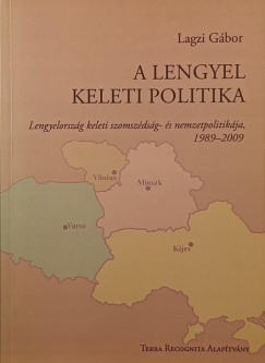 Lagzi Gbor - A lengyel keleti politika