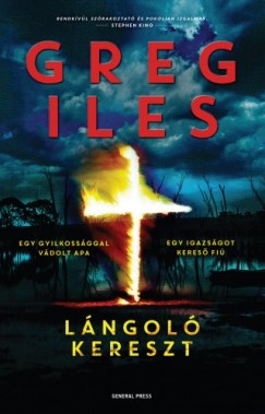 Greg Iles - Lngol kereszt