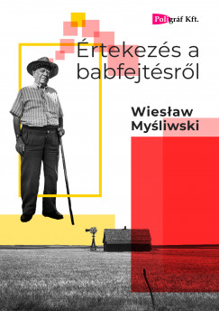 Wieslaw Mysliwski - rtekezs a babfejtsrl