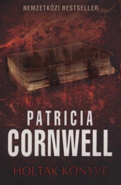 Patricia Cornwell - Holtak könyve